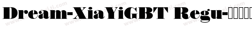 Dream-XiaYiGBT Regu字体转换